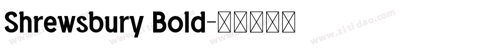 Shrewsbury Bold字体转换